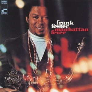 FRANK FOSTER / フランク・フォスター / MANHATTAN FEVER / マンハッタン・フィーヴァー[+5](SHM-CD)