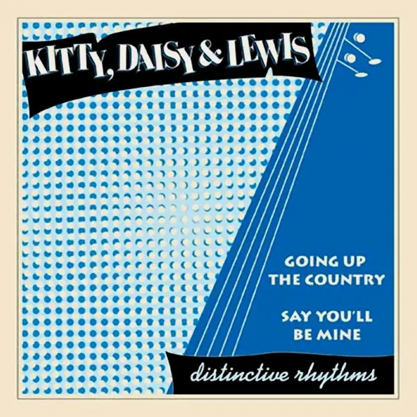 KITTY, DAISY & LEWIS / キティー・デイジー & ルイス / GOING UP THE COUNTRY