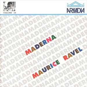 BRUNO MADERNA / ブルーノ・マデルナ / RAVEL:HISTOIRES NATURELLERS