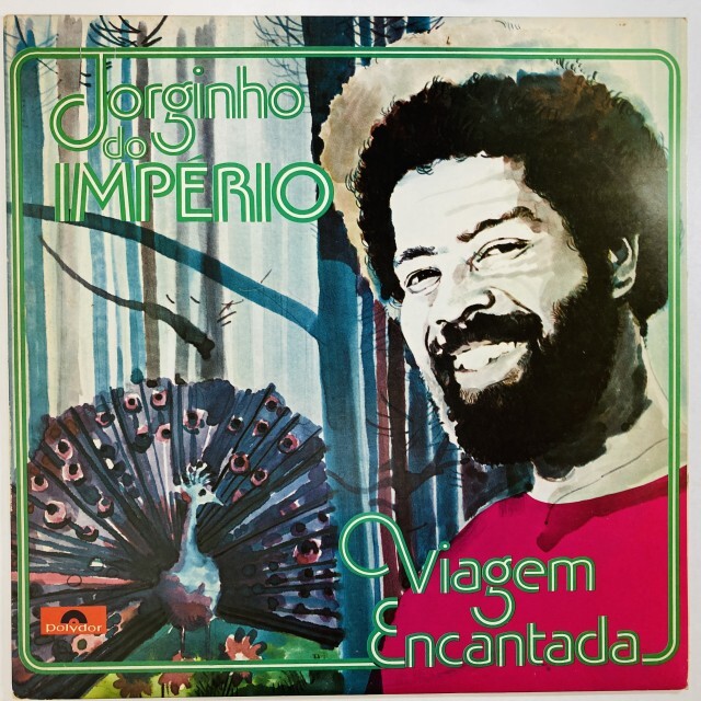 JORGINHO DO IMPERIO / ジョルジーニョ・ド・インペリオ / VIAGEM ENCANTADA