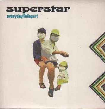 SUPERSTAR / EVERYDAYIFALLAPART