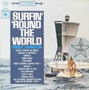 BRUCE JOHNSTON / ブルース・ジョンストン / SURFIN''ROUND THE WORLD