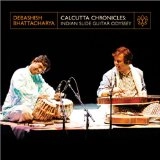 DEBASHISH BHATTACHARYA / デバシシュ・バタチャルヤ / カルカッタ年代記～インディアン・スライドギターの冒険