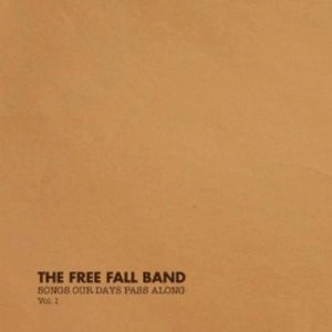 FREE FALL BAND / SONGS OUR DAYS PASS ALONG VOL. I