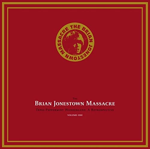 BRIAN JONESTOWN MASSACRE / ブライアン・ジョーンズタウン・マサカー / TEPID PEPPERMINT WONDERLAND: A RETROSPECTIVE VOLUME ONE