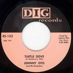 JOHNNY OTIS / ジョニー・オーティス / TURTLE DOVE +  SIDNEY MAIDEN HAND ME DOWN BABY