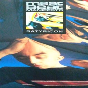 MEAT BEAT MANIFESTO / ミート・ビート・マニフェスト / SATYRICON
