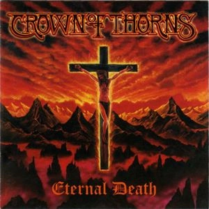 CROWN OF THORNS / クラウン・オブ・ソーンズ / ETERNAL DEATH
