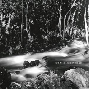 LUKE HESS / ルーク・ヘス / LIGHT IN THE DARK
