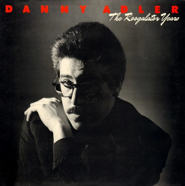 DANNY ADLER / ダニー・アドラー / ROOGALATOR YEARS