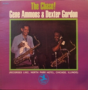 GENE AMMONS & DEXTER GORDON  / ジーン・アモンズ&デクスター・ゴードン / THE CHASE!