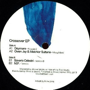 DEYMARE/OWEN JAY & MELCHIOR SULTANA/SAVERIO CELESTRI/MP / CROSSOVER EP