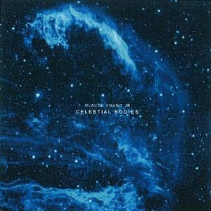 CLAUDE YOUNG / クロード・ヤング / CELESTIAL BODIES