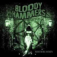 BLOODY HAMMERS / SPIRITUAL RELICS