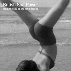 BRITISH SEA POWER / ブリティッシュ・シー・パワー / FROM THE LAND TO THE SEA BEYOND (+DVD)