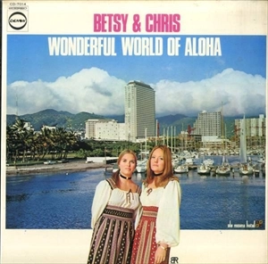 Betsy & Chris / ベッツィ&クリス / ハワイアンを歌う / WONDERFUL WORLD OF ALOHA