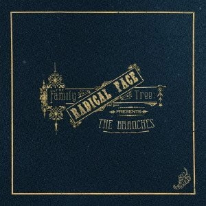 RADICAL FACE / ラディカル・フェイス / FAMILY TREE: THE BRANCHES