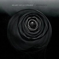 HEART OF A COWARD / SEVERANCE