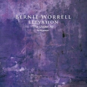 BERNIE WORRELL / バーニー・ウォーレル / エレヴェーション / ELEVATION - THE UPPER AIRSOLO PIANO