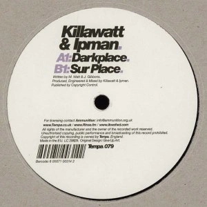 KILLAWATT & IPMAN / DARKPLACE / SUR PLACE