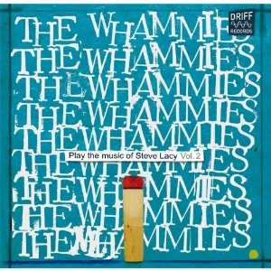 WHAMMIES / PLAYS THE MUSIC OF STEVE LACY VOL.2