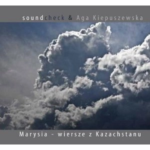 AGA KIEPUSZEWSKA / アガ・キエプシェウスカ / MARYSIA - WIERSZE Z KAZACHSTANU
