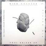 RICO CASAZZA / SOUL DRIVER EP