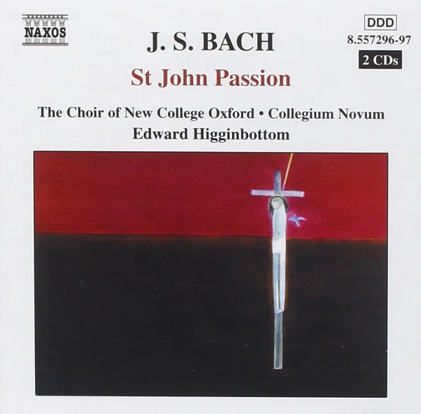 EDWARD HIGGINBOTTOM / エドワード・ヒギンボトム / BACH:ST.JOHN PASSION