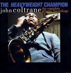 JOHN COLTRANE / ジョン・コルトレーン / THE HEAVYWEIGHT CHAMPION