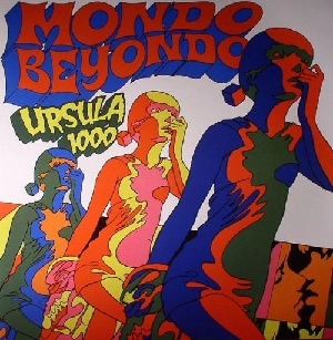 URSULA 1000 / MONDO BEYONDO