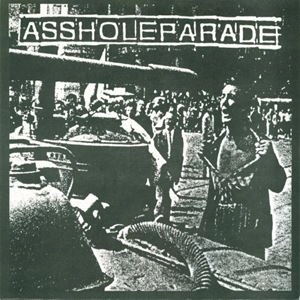 ASSHOLEPARADE / ASSHOLEPARADE