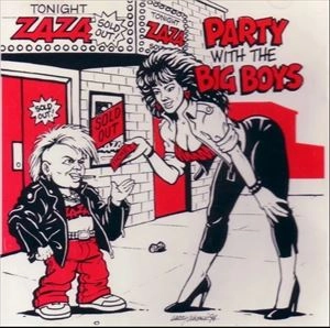 ZAZA (US METAL) / PARTY WITH THE BIG BOYS