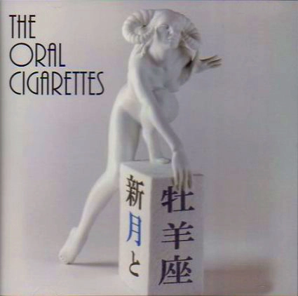 THE ORAL CIGARETTES / オーラル・シガレッツ / 新月と牡羊座