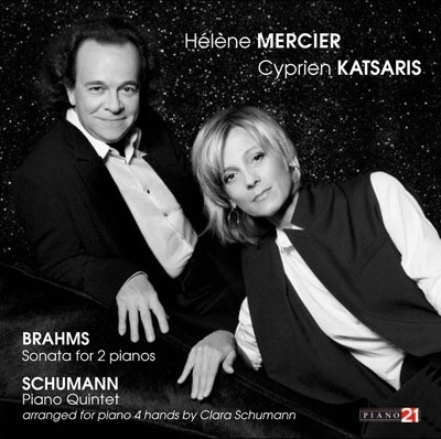 CYPRIEN KATSARIS & HELENE MERCIER / シプリアン・カツァリス & エレーヌ・メルシエ / BRAHMS:SONATA FOR 2PIANOS/SCHUMANN:PIANO QUINTET(4HANDS VERSION)