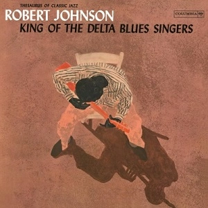 ROBERT JOHNSON / ロバート・ジョンソン / KING OF THE DELTA BLUES SINGERS VOL.1 (180G)