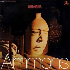 GENE AMMONS / ジーン・アモンズ / JUGANTHOLOGY