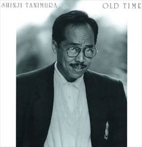 SHINJI TANIMURA / 谷村新司 / オールド･タイム / OLD TIME