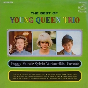 PEGGY MARCH / SYLVIE VARTAN / RITA PAVONE / ベスト･オブ･ヤング･クイーン･トリオ