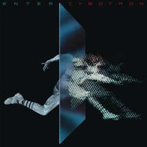 CYBOTRON / サイボトロン (TECHNO) / エンタ－ / ENTER