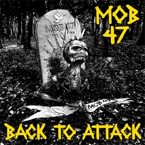 MOB 47 / BACK TO ATTACK (LTD BONUS 7")