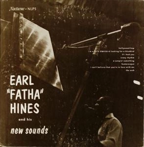 EARL HINES / アール・ハインズ / AND HIS NEW SOUNDS