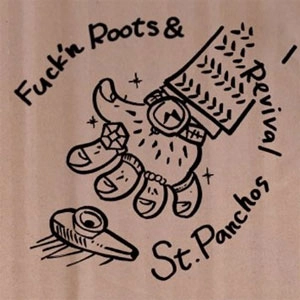 ST.PANCHOS JUG BAND / FUCKIN ROOTS REVIVAL