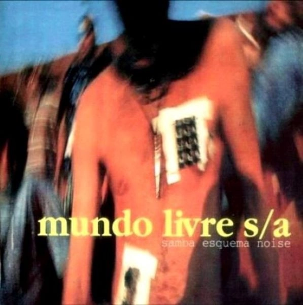 MUNDO LIVRE S/A / ムンド・リヴリ S/A / SAMBA ESQUEMA NOISE