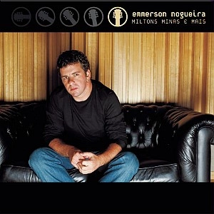 EMMERSON NOGUEIRA / エメルソン・ノゲイラ / MILTONS MINAS E MAIS