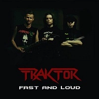 TRAKTOR (METAL) / FAST AND LOUD