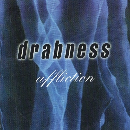DRABNESS / AFFLICTION
