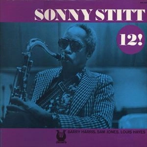 SONNY STITT / ソニー・スティット / 12!