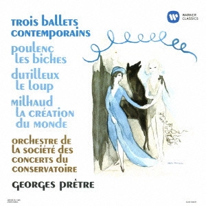 GEORGES PRETRE / プーランク:牝鹿 デュティーユ:狼 ミヨー:世界の創造