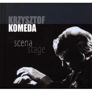 KRZYSZTOF KOMEDA / クシシュトフ・コメダ / Scena/Stage 