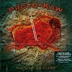 PROTO-KAW / プロトカウ / THE WAIT OF GLORY: CD+DVD(NTSC)